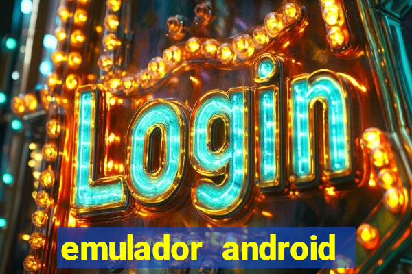 emulador android para pc fraco